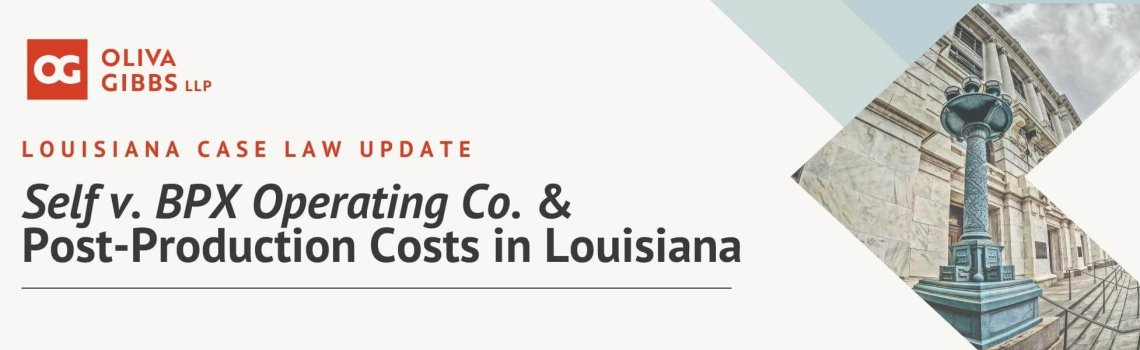 Self v. BPX Operating Co. &  Post-Production Costs in Louisiana
